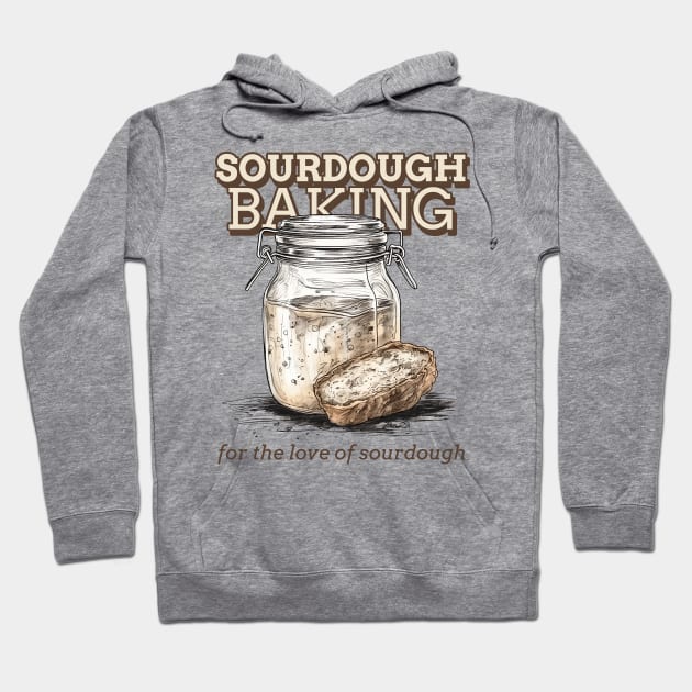 Sourdough baking, for the love of sourdough, the sourdough Hoodie by One Eyed Cat Design